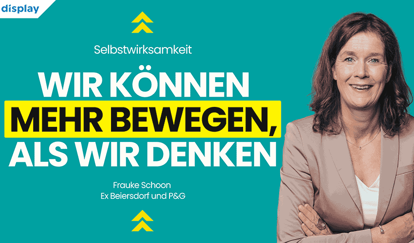Evolution der Marken, Matthias Wirges, Frau Schoon, wir können mehr bewegen, als wir denken